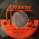7'' - Wilson Pickett - Don't Let The Green Grass Fool You / Ain't No Doubt About It