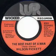 Wilson Pickett - The Best Part Of A Man