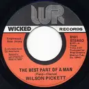 7'' - Wilson Pickett - The Best Part Of A Man