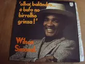 wilson simonal - Olhaí Baldro... É Bufo No Birrolho Grinza!