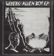 12inch Vinyl Single - Wipers - Alien Boy EP - LIMITED EDITION HAND NUMBERED