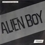 Wipers - Alien Boy