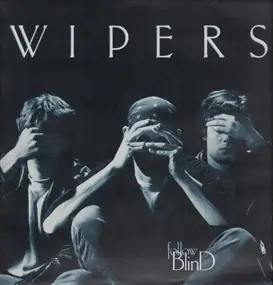 Wipers - Follow Blind