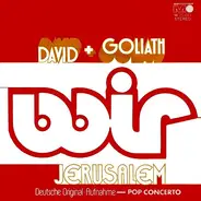 Wir - David + Goliath / Jerusalem