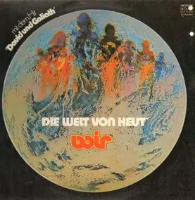 Wir - Die Welt Von Heut'