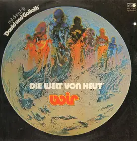 Wir - Die Welt Von Heut'