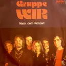 7inch Vinyl Single - Wir - Nach Dem Konzert / Ein Alltäglicher Morgen