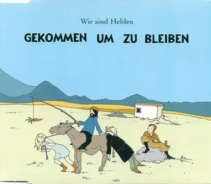Wir Sind Helden - Gekommen Um Zu Bleiben
