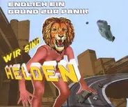 Wir Sind Helden - Endlich Ein Grund Zur Panik