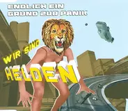 Wir Sind Helden - Endlich Ein Grund Zur Panik