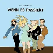 Wir Sind Helden - Wenn Es Passiert