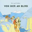 CD - Wir Sind Helden - Von Hier An Blind