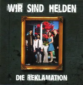 Wir Sind Helden - Die Reklamation