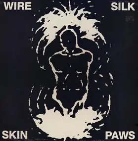 Wire - Silk Skin Paws