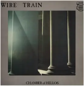 Wire Train - Chamber Of Hellos