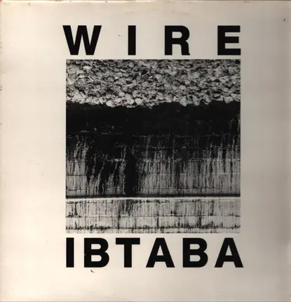 Wire - It's Beginning to and Back Again