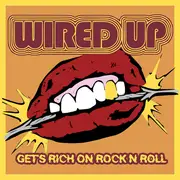 7inch Vinyl Single - Wired Up - Gets Rich On Rock N Roll - EP