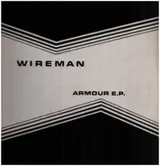 Wireman - Armour EP