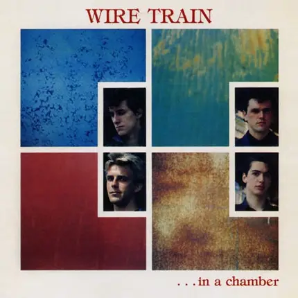 Wire Train - In a Chamber