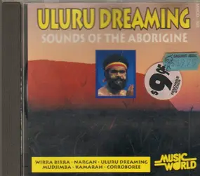 Wirra Birra, Kamarah, a.o. - Uluru Dreaming, Sounds Of The Aborigine