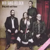 Wir Sind Helden - Bring Mich Nach Hause