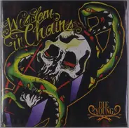 Wisdom In Chains - Die Young