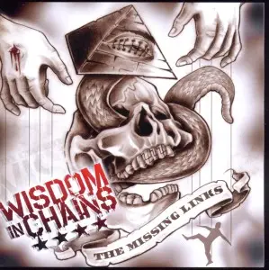 wisdom in chains - The Missing Links