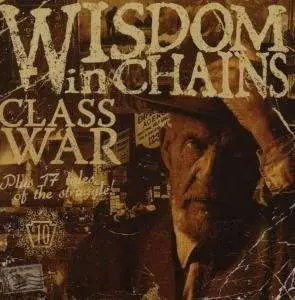 wisdom in chains - Class War