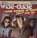 12'' - Wise - Guise - I Guess Someone Up There Don't Like Me