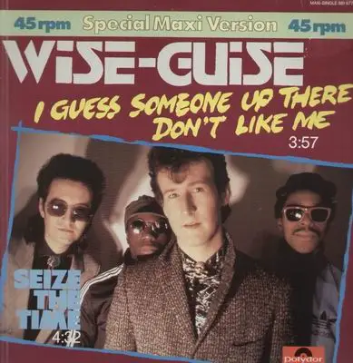 Wise - Guise - I Guess Someone Up There Don't Like Me