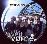 Wise Guys - Ganz Weit Vorne