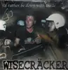 LP - Wisecräcker - I'd Rather Be Down With The...