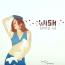 12inch Vinyl Single - Wish - Only U