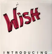 Wish - Introducing...