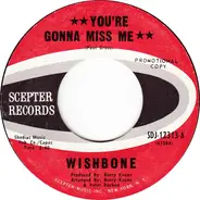 Wishbone - You're Gonna Miss Me / Riverboat
