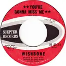 7inch Vinyl Single - Wishbone - You're Gonna Miss Me