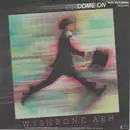 7inch Vinyl Single - Wishbone Ash - Come On