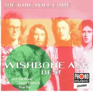 Wishbone Ash - Best - The King Will Come