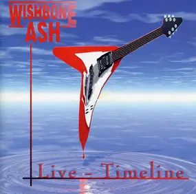 Wishbone Ash - Live - Timeline