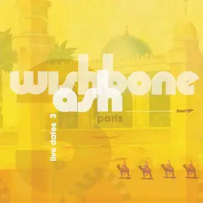 Wishbone Ash - Live Dates 3