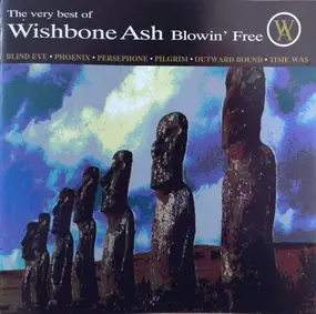 Wishbone Ash - The Very Best Of Wishbone Ash Blowin' Free