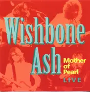 CD - Wishbone Ash - Live - Mother Of Pearl