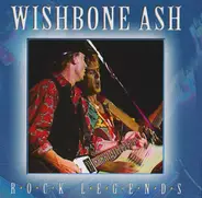 Wishbone Ash - Rock Legends