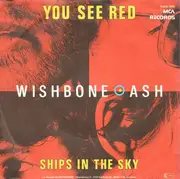 7inch Vinyl Single - Wishbone Ash - You See Red