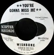 Wishbone - You're Gonna Miss Me