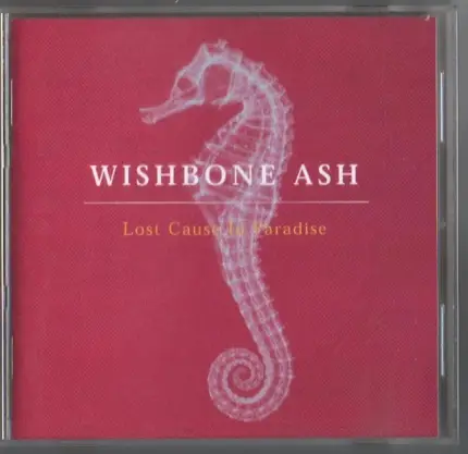 Wishbone Ash - Lost Cause in Paradise