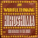 7inch Vinyl Single - Wishful Thinking - Hiroshima