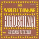 7inch Vinyl Single - Wishful Thinking - Hiroshima