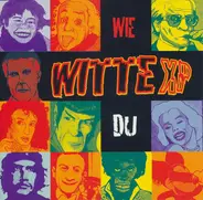 Witte XP - Wie Du
