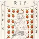 7inch Vinyl Single - Witch Gardens - R-I-P